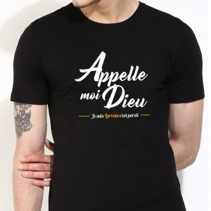 t-shirt-le-lorrain-appelle-moi-dieu